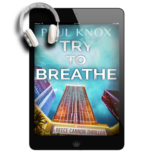 Try to Breathe: A Reece Cannon Thriller, Book 7