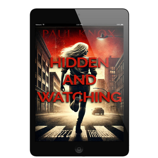 Hidden and Watching: A Reece Cannon Thriller, Book 4