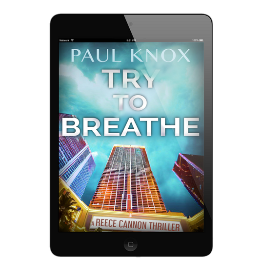 Try to Breathe: A Reece Cannon Thriller, Book 7